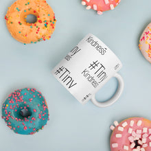 Load image into Gallery viewer, #TinyKindness Mug
