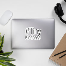 Load image into Gallery viewer, #TinyKindness Bubble-free stickers