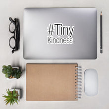 Load image into Gallery viewer, #TinyKindness Bubble-free stickers

